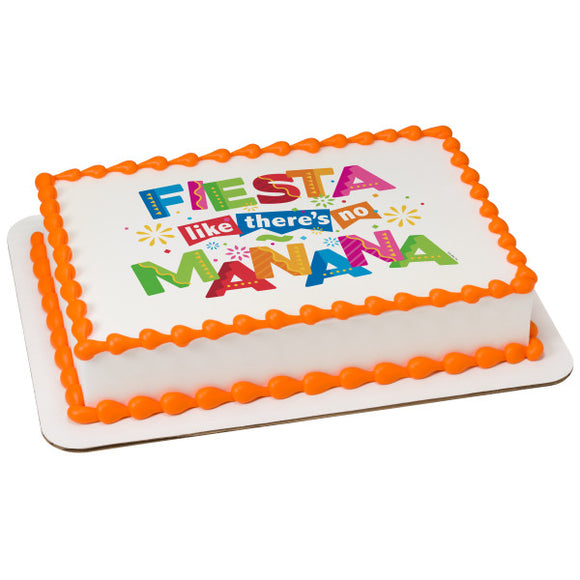 Fiesta Like There's No Mañana PhotoCake® Edible Image® - EIC25758