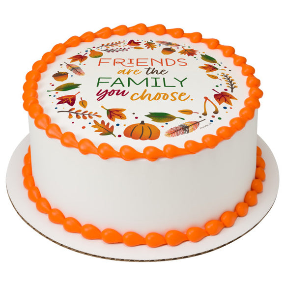Friends are the Family you Choose PhotoCake® Edible Image® - EIC27231