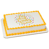 Be You Tiful PhotoCake® Edible Image® - EIC28534