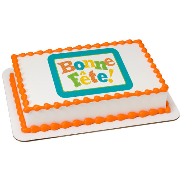 Bonne Fête PhotoCake® Edible Image® - EIC633